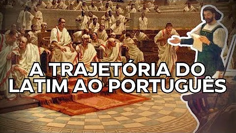 Como o LATIM evoluiu para o PORTUGUÊS?